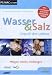 Wasser & Salz - Urquell des Lebens