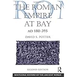 the roman empire at bay ad 180 395 the routledge history of the ancient world