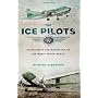 Ice Pilots by Michael Vlessides