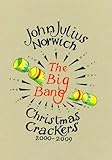 The big bang : Christmas crackers, 2000-2009 : being ten commonplace selections