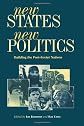 New States, New Politics: Building the Post-Soviet Nations