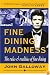 FINE DINING MADNESS : The rules & realities of fine dining