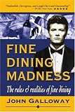 FINE DINING MADNESS : The rules & realities of fine dining
