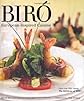 Biro: European-Inspired Cuisine (Kitchens of Biro) (Kitchens of Biro)