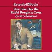 One Fine Day the Rabbi Bought a Cross: A Rabbi Small Mystery, Book 10 | Harry Kemelman