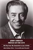 Jerry Orbach, Prince of the City: His Way from The Fantasticks to Law and Order