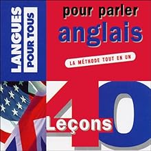 40 leçons pour parler anglais | Livre audio Auteur(s) : Jean-Pierre Berman, Michel Marcheteau, Michel Savio Narrateur(s) : Jean-Pierre Berman, Michel Marcheteau, Michel Savio