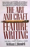 The Art and Craft of Feature Writing: Based on The Wall Street Journal Guide (Plume)