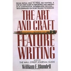 The Art and Craft of Feature Writing: Based on the Wall Street Journal Guide (Plume)