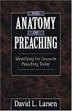 The Anatomy of Preaching: Identifying the Issues in Preaching Today