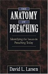 The Anatomy of Preaching: Identifying the Issues in Preaching Today