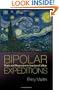 Bipolar Expeditions: Mania and Depression in American Culture