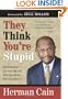 They Think You're Stupid: Why Democrats Lost Your Vote and What Republicans Must Do to Keep It