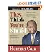 They Think You're Stupid: Why Democrats Lost Your Vote and What Republicans Must Do to Keep It