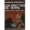 Le projet Mars, Tome 3 : Les grottes de verre