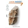Uranium: War, Energy and the Rock That Shaped the World