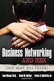 Business Networking and Sex: Not What You Think
