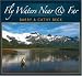 Fly Waters: Near And Far