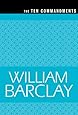 The Ten Commandments (The William Barclay Library)