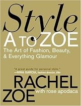 Style A to Zoe: The Art of Fashion, Beauty, and Everything Glamour