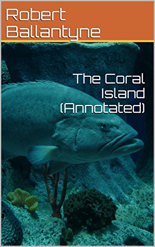The Coral Island (Annotated)