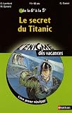 Le secret du Titanic : De la 6e à la 5e