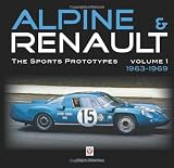 Alpine & Renault: The Sports Prototypes 1963 to 1969