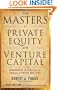 The Masters of Private Equity and Venture Capital