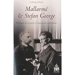Mallarm� et Stefan George : Politiques de la po�sie � l'�poque du symbolisme