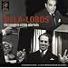 Villa-Lobos: Complete String Quartets [CD+DVD]