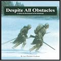 Despite All Obstacles: La Salle and the Conquest of the Mississippi (Great Explorers)