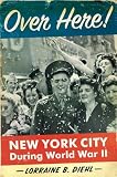 Over Here!: New York City During World War II