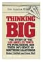Thinking big: The story of the Los Angeles times, its publishers, and their influence on Southern California