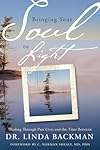 Bringing Your Soul to Light: Healing Through Past Lives and the Time Between