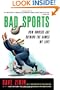 Bad Sports: How Owners Are Ruining the Games We Love