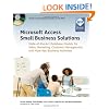 Microsoft Access Small Business Solutions: State-of-the-Art Database Models for Sales, Marketing, Customer Management, and More Key Business Activities