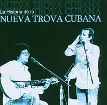 La Historia de la Nueva Trova Cubana