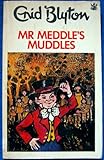 Mister Meddle's muddles