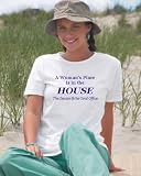 A Woman's Place is in the House on Ladies 6.1 oz. Relaxed Fit Crew Neck T-shirt (10 colors) by Hanes