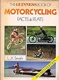 The Guinness book of motorcycling facts and feats