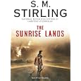 The Sunrise Lands by S M Stirling and Todd McLaren