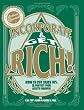 Incorporate & Get Rich!: How to Cut Taxes 70% & Protect Your Assets Forever!