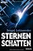 Sternenschatten: Roman