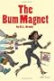 The Bum Magnet