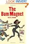 The Bum Magnet
