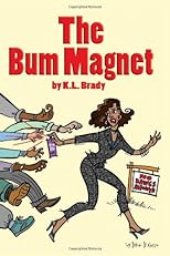 The Bum Magnet