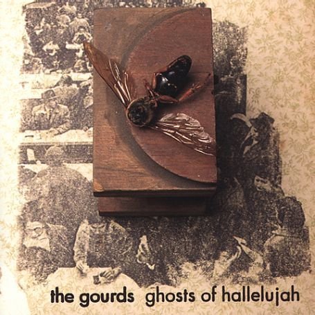 Gourds - Ghosts Of Hallelujah