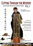Cutting Through the Mystery Japanese Military Iai-Batto-Do Swordsmanship Toyama Ryu Iaido