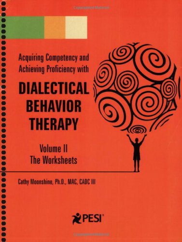 Dialectical Behavior Therapy: Volume 2 - Companion Worksheets Book Image