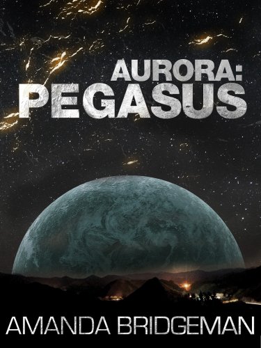 Aurora: Pegasus (Aurora 2) (Aurora Series)